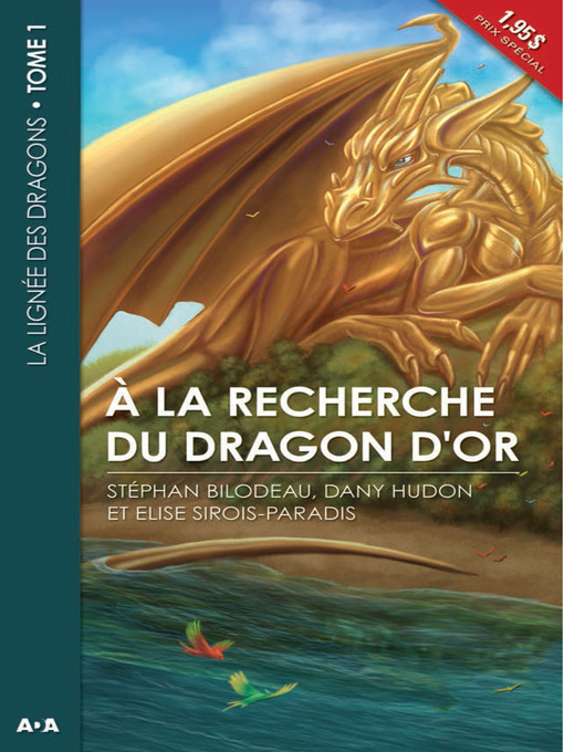 Title details for À la recherche du dragon d'or by Stéphan Bilodeau - Available